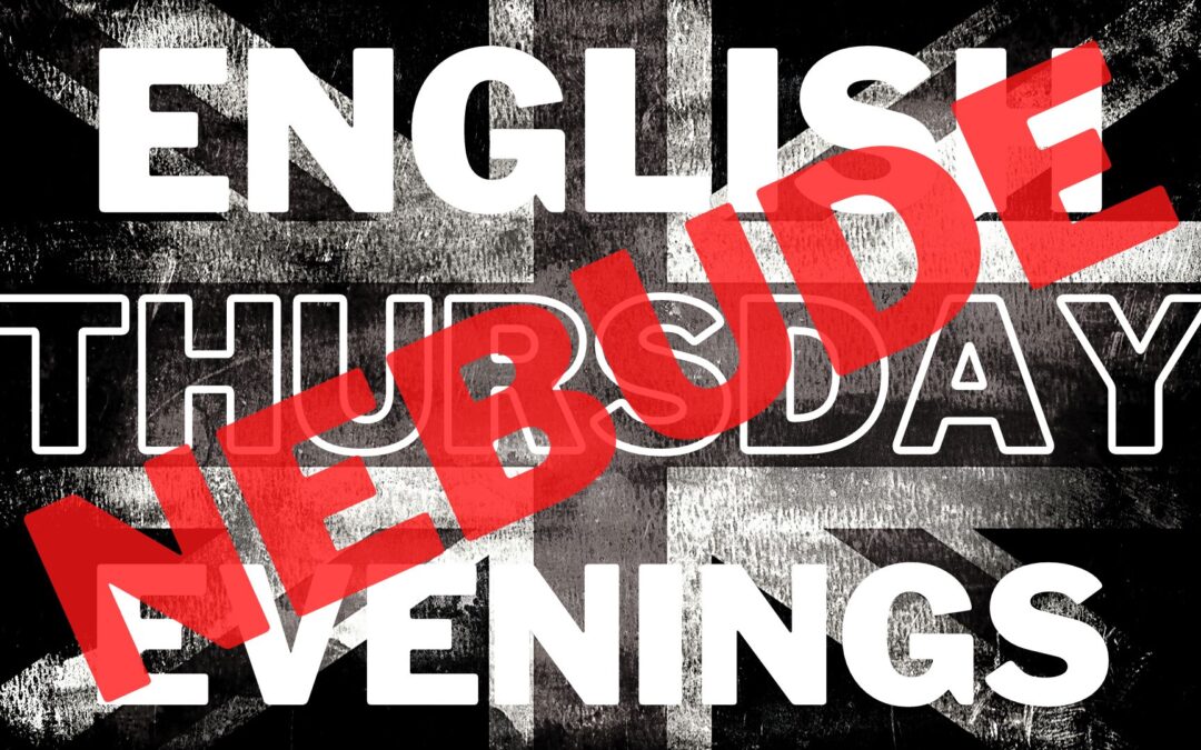 English Thursday Evening 24.11. NEBUDE
