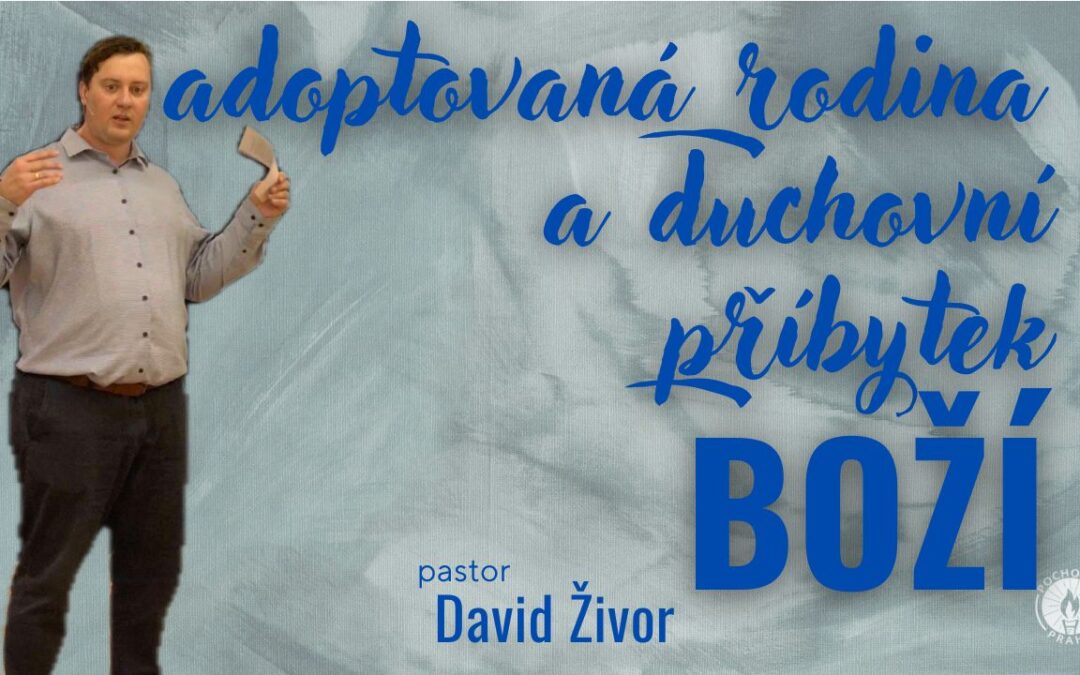 Adoptovaná rodina a duchovní příbytek Boží