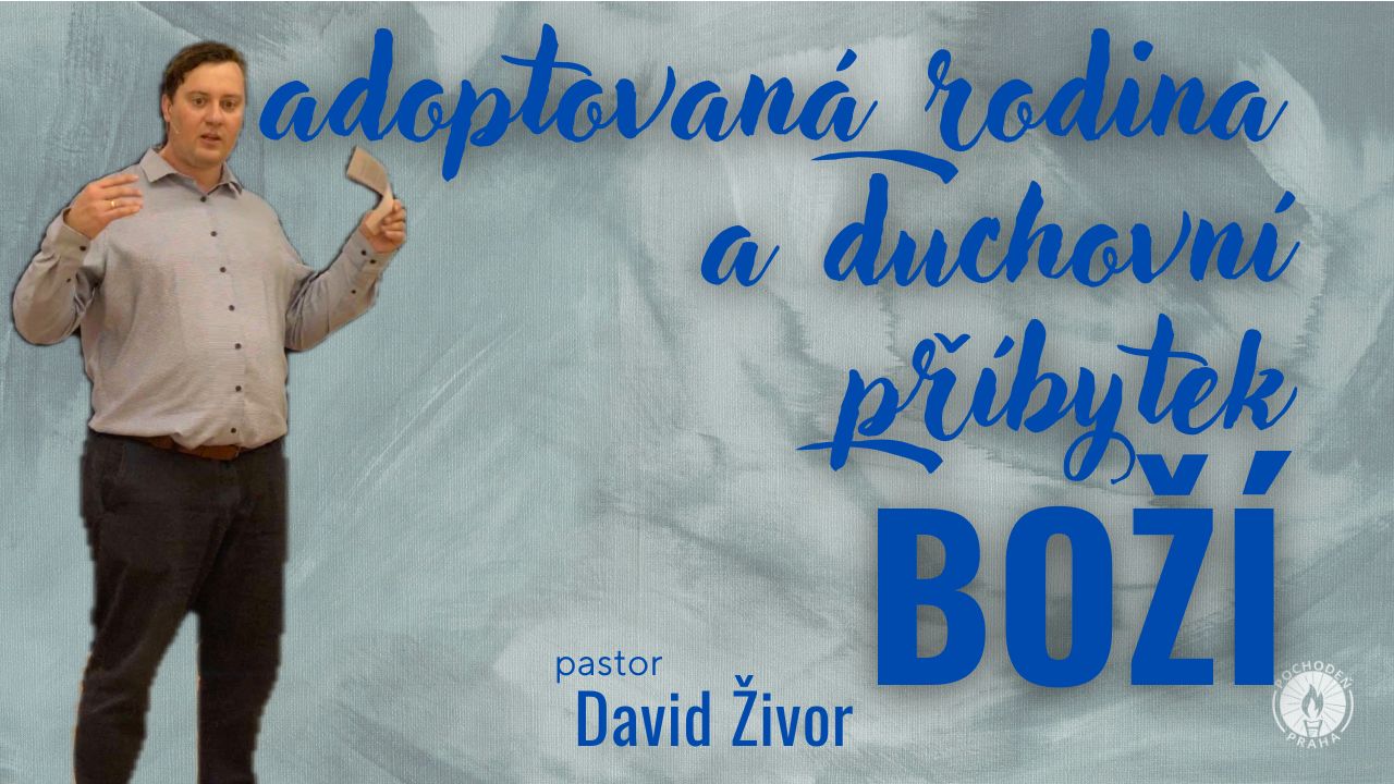 Adoptovaná rodina a duchovní příbytek Boží