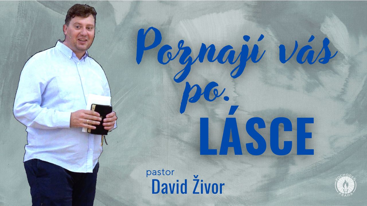 Poznají vás po lásce