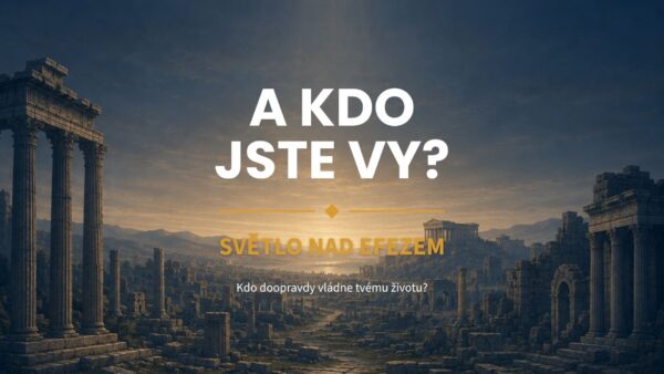A kdo jste vy
